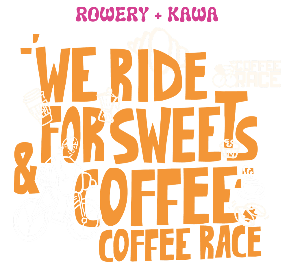 Bikes + coffee. We ride for sweets & coffee. Coffee Race